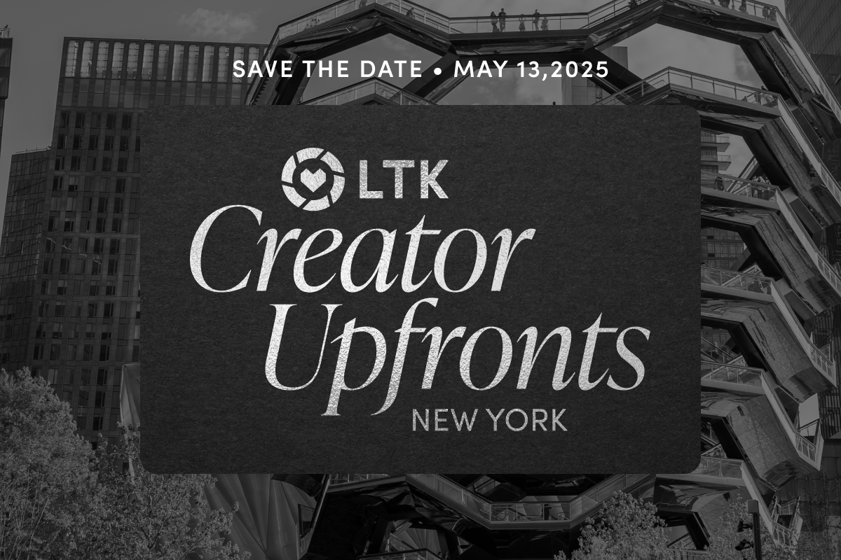 LTK Announces First Creator Upfronts Event in New York City to Showcase ...