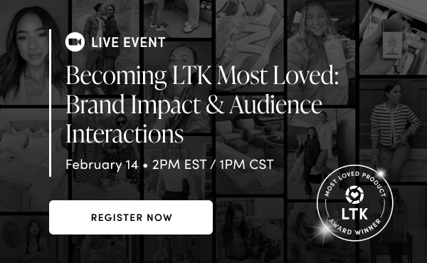 1.31 Email Header_ Becoming LTK Most Loved: Brand Impact 