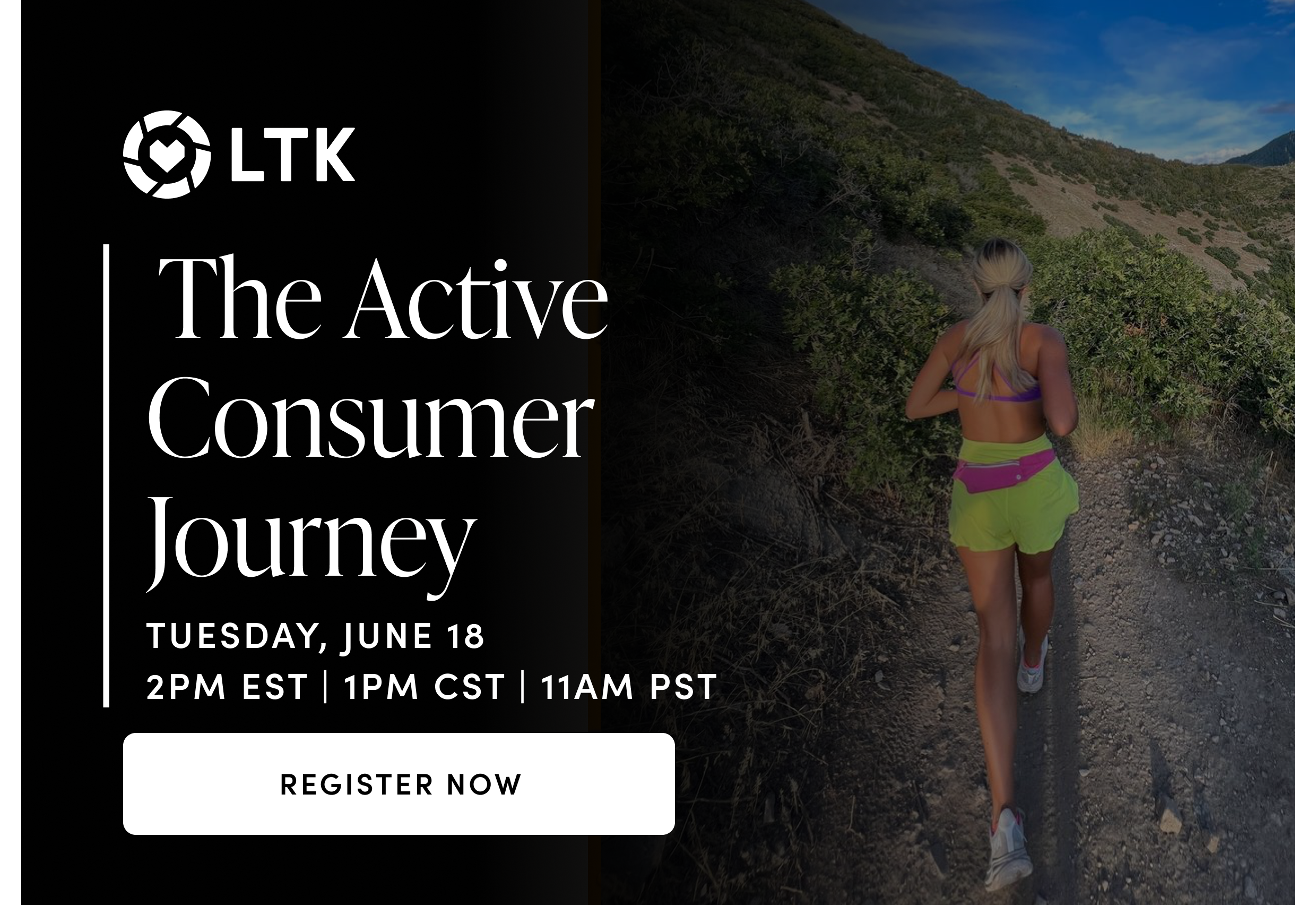  The Active Consumer Journey Tuesday, June 18 2PM EST | 1PM CST | 11AM PST REGISTER NOw